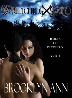 [Brides of Prophecy 01] • Wrenching Fate